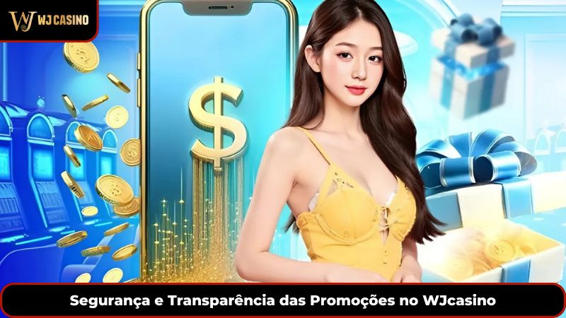 Segurança e Transparência das Promoções no WJcasino